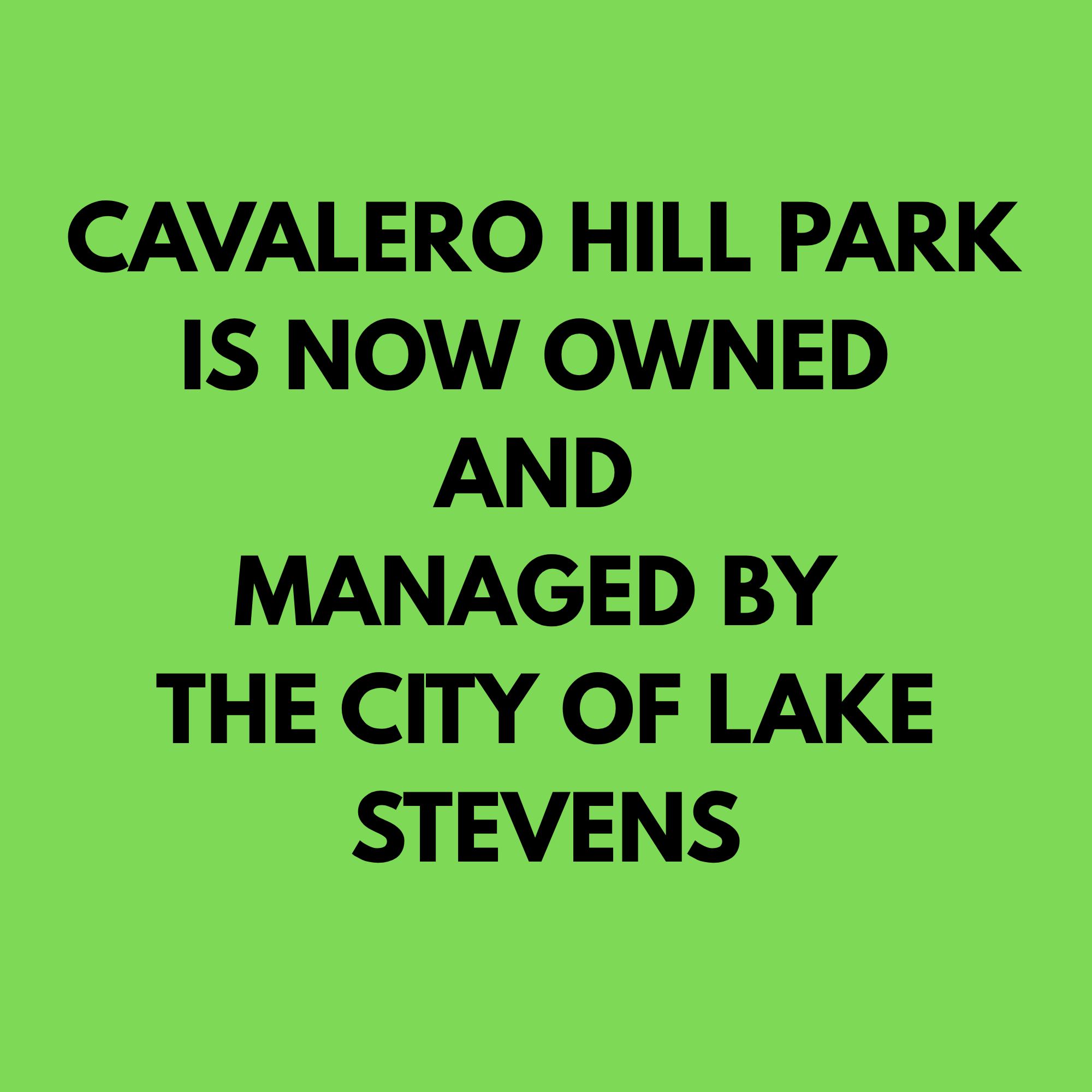 Cavalero Hill Park is now owned and managed by the City of Lake Stevens